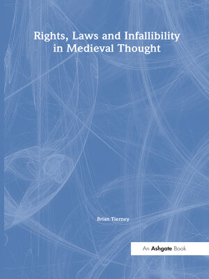 cover image of Rights, Laws and Infallibility in Medieval Thought